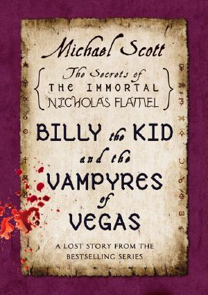 [The Secrets of the Immortal Nicholas Flamel 5.50] • Billy the Kid and the Vampyres of Vegas